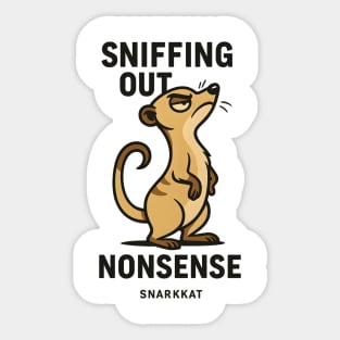 Sniffing Out Nonsense Sticker